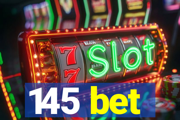 145 bet